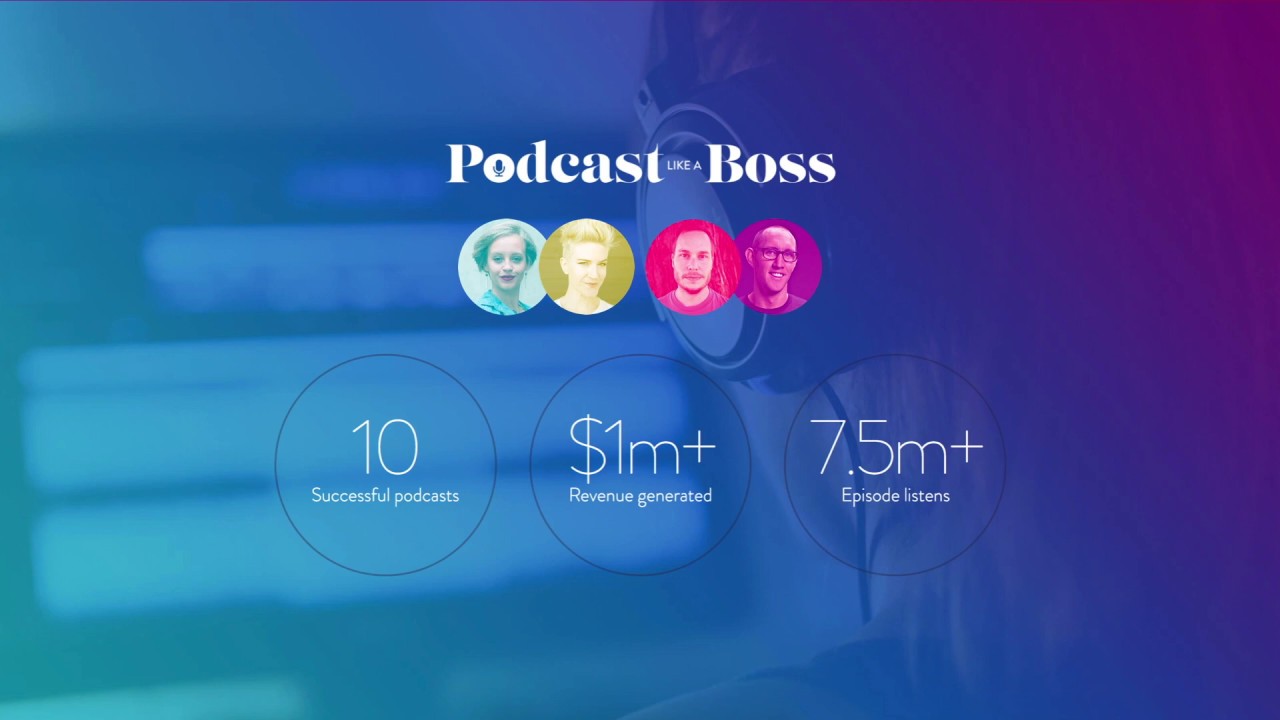 $59.99 Podcast Like a Boss Lifetime Access to All Content
